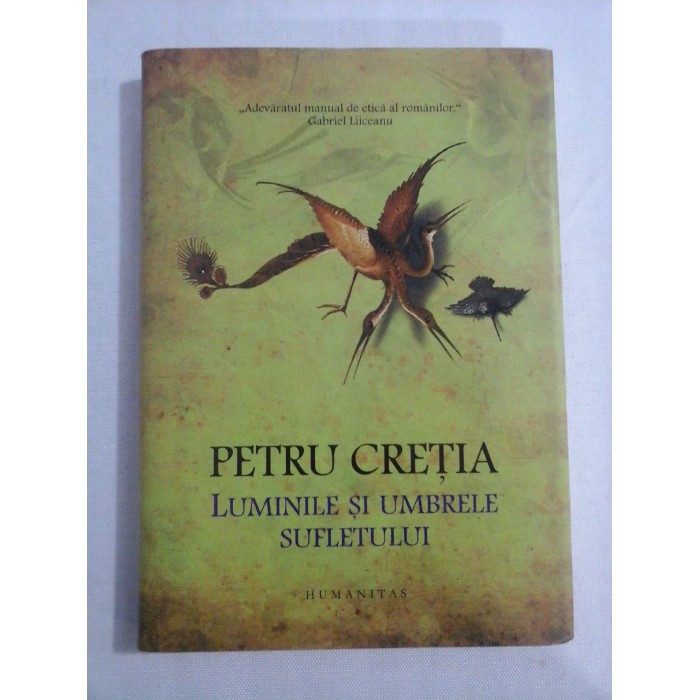 LUMINILE SI  UMBRELE  SUFLETULUI  - Petru  Cretia